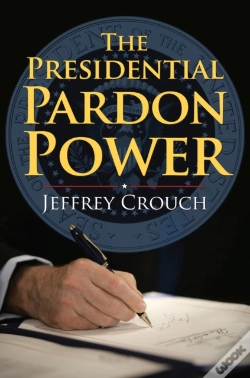 Capa do artigo The Presidential Pardon Power