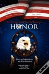 The Presidential Poetry Book Of Honor