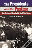 The Presidents And The Pastime