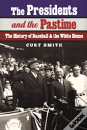 The Presidents And The Pastime