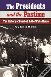 Capa do artigo The Presidents And The Pastime