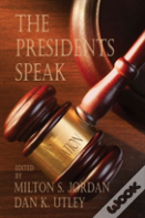 The Presidents Speak