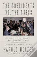 The Presidents Vs. The Press