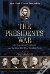 The Presidents' War