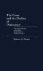 The Press And The Decline Of Democracy - Preview