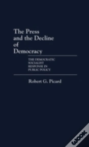 Capa do artigo The Press And The Decline Of Democracy