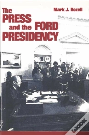 Capa do artigo The Press And The Ford Presidency