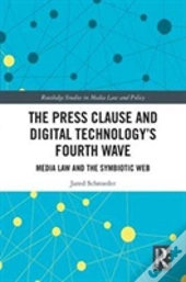 The Press Clause And Digital Technology'S Fourth Wave