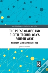 The Press Clause And Digital Technology'S Fourth Wave