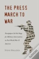 The Press March To War