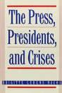 The Press, Presidents, And Crises - Preview