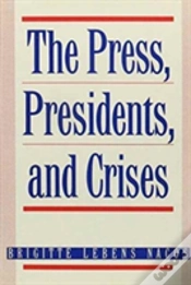 Capa do artigo The Press, Presidents, And Crises