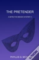The Pretender: A Detective Bendix Mystery Ii