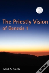 The Priestly Vision Of Genesis 1