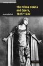 The Prima Donna And Opera, 1815â€“1930 - Preview