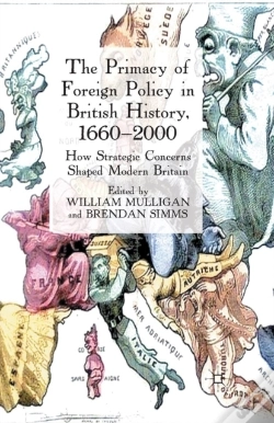 Capa do artigo The Primacy Of Foreign Policy In British History, 1660â€“2000