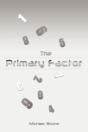 The Primary Factor - Preview