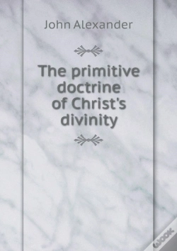 Capa do artigo The Primitive Doctrine Of Christ'S Divinity