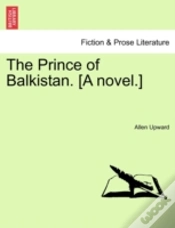 Capa do artigo The Prince Of Balkistan. (A Novel.)