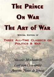 Capa do artigo The Prince, On War & The Art Of War - Three All-Time Classics On Politics & War