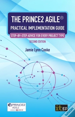 Capa do artigo The Prince2 Agile(R) Practical Implementation Guide - Step-By-Step Advice For Every Project Type, Second Edition