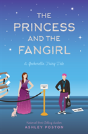 The Princess And The Fangirl - Preview