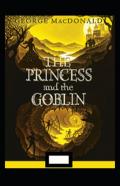The Princess And The Goblin Annotated