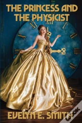 The Princess And The Physicist
