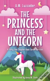 The Princess And The Unicorn