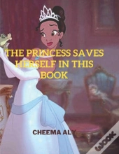 The Princess Saves Herself In This Book