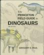 The Princeton Field Guide To Dinosaurs (Third Edition) - Preview