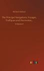 The Principal Navigations, Voyages, Traffiques And Discoveries... - Preview