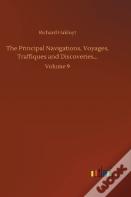 The Principal Navigations, Voyages, Traffiques And Discoveries...