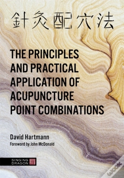 Capa do artigo The Principles And Practical Application Of Acupuncture Point Combinations