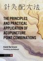 The Principles And Practical Application Of Acupuncture Point Combinations - Preview