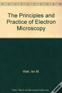 Capa do artigo The Principles And Practice Of Electron Microscopy