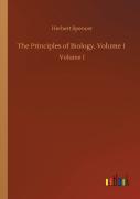 The Principles Of Biology, Volume 1