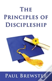 The Principles Of Discipleship