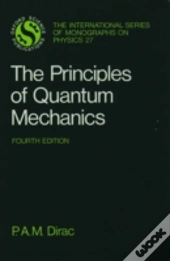 The Principles Of Quantum Mechanics