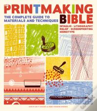 The Printmaking Bible
