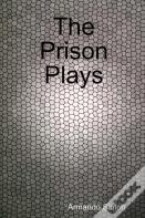 The Prison Plays