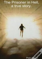 The Prisoner In Hell, A True Story