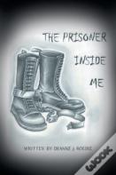 The Prisoner Inside Me