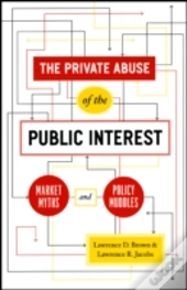 The Private Abuse Of The Public Interest