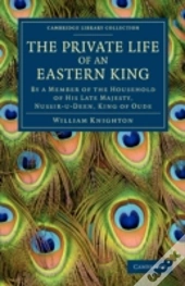 The Private Life Of An Eastern King