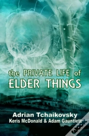 Capa do artigo The Private Life Of Elder Things