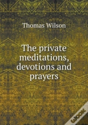 Capa do artigo The Private Meditations, Devotions And Prayers
