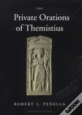 The Private Orations Of Themistius
