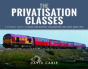 The Privatisation Classes - Preview
