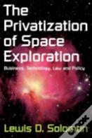 The Privatization Of Space Exploration